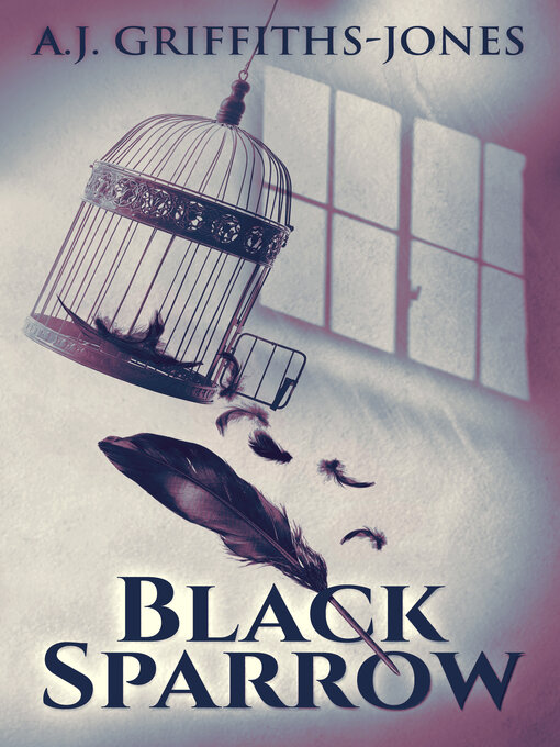 Title details for Black Sparrow by A.J. Griffiths-Jones - Available